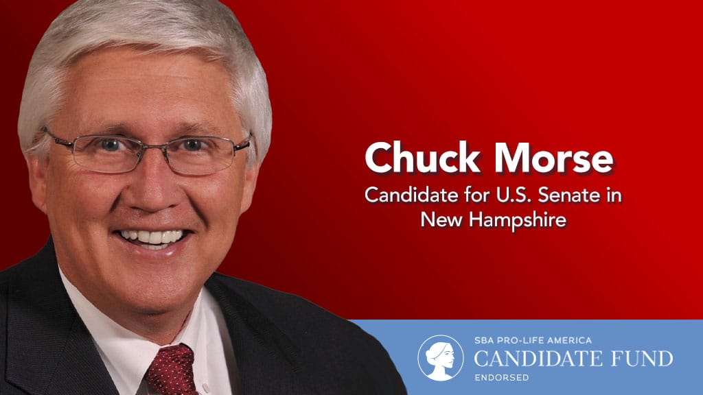 SBA Pro-Life America Candidate Fund Endorses Chuck Morse for U.S ...